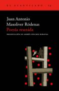 poesia reunida-juan antonio masoliver rodenas-9788495359032 poesia reunida-juan antonio masoliver rodenas-9788495359032