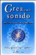 crea con el sonido: afirmaciones que curan y transforman-elizabeth clare prophet-9788495513632 crea con el sonido: afirmaciones que curan y transforman-elizabeth clare prophet-9788495513632