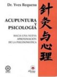 acupuntura y psicologia: hacia una nueva aproximacion de la psicosomatica-yves requena-9788496079632 acupuntura y psicologia: hacia una nueva aproximacion de la psicosomatica-yves requena-9788496079632