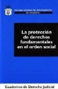 la proteccion de derechos fundamentales en el orden social-fernando salinas molina-9788496228832 la proteccion de derechos fundamentales en el orden social-fernando salinas molina-9788496228832