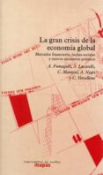 la gran crisis de la economia global: mercados financieros, lucha s sociales y nuevos escenarios politicos-antonio negri-9788496453432 la gran crisis de la economia global: mercados financieros, lucha s sociales y nuevos escenarios politicos-antonio negri-9788496453432