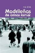 madrileñas de armas tomar-angel del rio-9788496470132 madrileñas de armas tomar-angel del rio-9788496470132