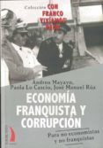 economia franquista y corrupcion: para no economistas y no franqu istas-andreu mayayo-9788496495432 economia franquista y corrupcion: para no economistas y no franqu istas-andreu mayayo-9788496495432