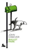 bullet park-john cheever-9788496580732 bullet park-john cheever-9788496580732
