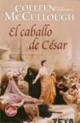 el caballo de cesar-colleen mccullough-9788496581432 el caballo de cesar-colleen mccullough-9788496581432