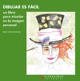 dibujar es facil: un libro para triunfar en la imagen personal-beatriz vicente-9788496699632 dibujar es facil: un libro para triunfar en la imagen personal-beatriz vicente-9788496699632