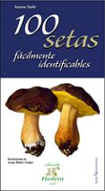 100 setas facilmente identificables-jaume sañe-9788496754232 100 setas facilmente identificables-jaume sañe-9788496754232