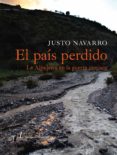 el pais perdido-justo navarro-9788496824232 el pais perdido-justo navarro-9788496824232