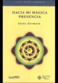 hacia mi magica presencia-conde de saint germain-9788496951532 hacia mi magica presencia-conde de saint germain-9788496951532
