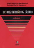 metodos matematicos: calculo (vol. i)-pablo alberca bjerregaard-dolores martin barquero-9788497000932 metodos matematicos: calculo (vol. i)-pablo alberca bjerregaard-dolores martin barquero-9788497000932