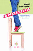 manual para superar la adolescencia: tratado sobre educacion e in teligencia emocional-toni garcia arias-9788497007832 manual para superar la adolescencia: tratado sobre educacion e in teligencia emocional-toni garcia arias-9788497007832