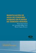 manipulacion de agua de consumo humano en plantas de osmosis inve rsa-pedro varo galvañ-mª fernanda chillon arias-manuel segura beneyto-9788497171632 manipulacion de agua de consumo humano en plantas de osmosis inve rsa-pedro varo galvañ-mª fernanda chillon arias-manuel segura beneyto-9788497171632