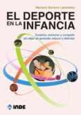 el deporte en la infancia-mariano soriano lacambra-9788497293532 el deporte en la infancia-mariano soriano lacambra-9788497293532