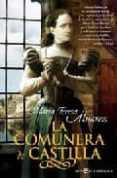 la comunera de castilla-maria teresa alvarez-9788497346832 la comunera de castilla-maria teresa alvarez-9788497346832