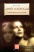 la pasion del significante : teoria del genero y cultura visual-giulia colaizzi-9788497422932 la pasion del significante : teoria del genero y cultura visual-giulia colaizzi-9788497422932