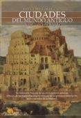 breve historia de las ciudades del mundo antiguo-angel luis vera aranda-9788497637732 breve historia de las ciudades del mundo antiguo-angel luis vera aranda-9788497637732