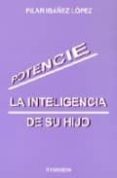 potencie la inteligencia de su hijo-pilar ibañez lopez-9788497722032 potencie la inteligencia de su hijo-pilar ibañez lopez-9788497722032