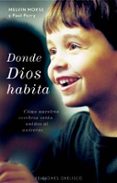 donde dios habita-paul j. perry-melvin morse-9788497773232 donde dios habita-paul j. perry-melvin morse-9788497773232