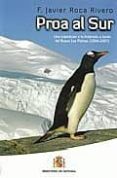 proa al sur: una expedicion a la antartida a bordo del buque las palmas (2006-2007)-f. javier roca rivero-9788497814232 proa al sur: una expedicion a la antartida a bordo del buque las palmas (2006-2007)-f. javier roca rivero-9788497814232