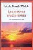 las nuevas revelaciones: una conversacion con dios-neale donald walch-9788497933032 las nuevas revelaciones: una conversacion con dios-neale donald walch-9788497933032