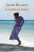 el sueño de africa-javier reverte-9788497934732 el sueño de africa-javier reverte-9788497934732