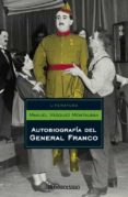autobiografia del general franco-manuel vazquez montalban-9788497937832 autobiografia del general franco-manuel vazquez montalban-9788497937832