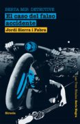 el caso del falso accidente. berta mir detective (ebook)-jordi sierra i fabra-9788498415032 el caso del falso accidente. berta mir detective (ebook)-jordi sierra i fabra-9788498415032