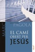 el cami obert per jesus. marc-jose antonio pagola-9788498464832 el cami obert per jesus. marc-jose antonio pagola-9788498464832