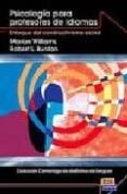 psicologia para profesores de idiomas. enfoque del constructivism o social-marrion williams-9788498481532 psicologia para profesores de idiomas. enfoque del constructivism o social-marrion williams-9788498481532