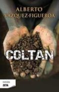 coltan-alberto vazquez-figueroa-9788498724332 coltan-alberto vazquez-figueroa-9788498724332
