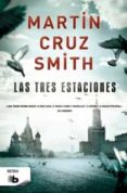 las tres estaciones-martin cruz smith-9788498728132 las tres estaciones-martin cruz smith-9788498728132