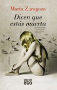 dicen que estas muerta-maria zaragoza hidalgo-9788498778632 dicen que estas muerta-maria zaragoza hidalgo-9788498778632