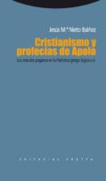 cristianismo y profecias de apolo: los oraculos paganos en la pat ristica griega (siglos ii-v)-jesus maria nieto ibañez-9788498791532 cristianismo y profecias de apolo: los oraculos paganos en la pat ristica griega (siglos ii-v)-jesus maria nieto ibañez-9788498791532