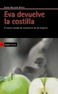 eva devuelve la costilla: el nuevo estado de conciencia de las mu jeres-juana gallego ayala-9788498882032 eva devuelve la costilla: el nuevo estado de conciencia de las mu jeres-juana gallego ayala-9788498882032