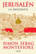 jerusalen: la biografia-simon sebag montefiore-9788498922332 jerusalen: la biografia-simon sebag montefiore-9788498922332