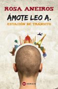 amote leo a. estacion de transito-rosa aneiros-9788499146232 amote leo a. estacion de transito-rosa aneiros-9788499146232