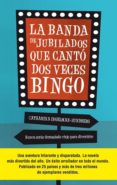 la banda de jubilados que canto dos veces bingo-catharina ingelman-sundberg-9788499189932 la banda de jubilados que canto dos veces bingo-catharina ingelman-sundberg-9788499189932