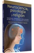 neurociencia, psicologia y religion: ilusiones, espejismos y real idades acerca de la naturaleza humana-malcom jeeves-warren s. brown-9788499450032 neurociencia, psicologia y religion: ilusiones, espejismos y real idades acerca de la naturaleza humana-malcom jeeves-warren s. brown-9788499450032