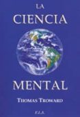 la ciencia mental-thomas troward-9788499500232 la ciencia mental-thomas troward-9788499500232