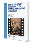 cine educativo y cientifico en españa, argentina y uruguay-alicia alted vigil-susana sel-9788499612232 cine educativo y cientifico en españa, argentina y uruguay alicia alted vigil susana sel 9788499612232
