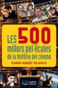 les 500 millors pel·lícules de la història del cinema-ramon robert vilaseca-9788499754932 les 500 millors pel·lícules de la història del cinema-ramon robert vilaseca-9788499754932