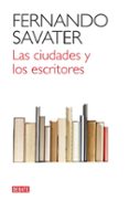 las ciudades y los escritores-fernando savater-9788499920832 las ciudades y los escritores-fernando savater-9788499920832