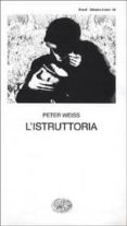l istruttoria oratorio in undici canti-peter weiss-9788806074432 l istruttoria oratorio in undici canti-peter weiss-9788806074432