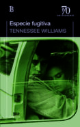 especie fugitiva-tennessee williams-9789500398732 especie fugitiva-tennessee williams-9789500398732
