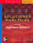 soluciones practicas para el ingeniero quimico (2ª ed.)-carl r. branan-9789701027332 soluciones practicas para el ingeniero quimico (2ª ed.)-carl r. branan-9789701027332