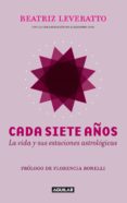 cada siete años. la vida y sus estaciones astrologicas (ebook)-9789870436232 cada siete años. la vida y sus estaciones astrologicas (ebook)-9789870436232