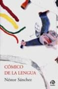 comico de la lengua-nestor sanchez-9789879409732 comico de la lengua-nestor sanchez-9789879409732
