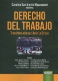 derecho del trabajo. transformaciones ante la crisis-carolina san martin mazzuconi-9789897123832 derecho del trabajo. transformaciones ante la crisis-carolina san martin mazzuconi-9789897123832