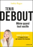 TENIR DEBOUT MÊME QUAND TOUT VACILLE