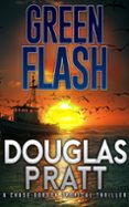 Ebook fácil de descargar GREEN FLASH  (edición en inglés) RTF DJVU iBook de DOUGLAS PRATT (Literatura española) 9798224057832